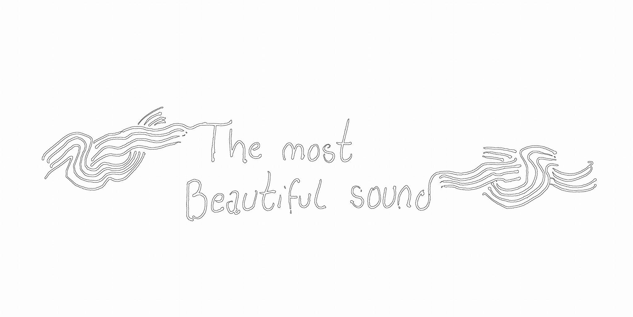 THE MOST BEAUTIFUL SOUND